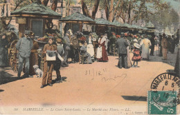 13 - MARSEILLE - Le Cours Saint Louis - Le Marché Aux Fleurs - Artigianato