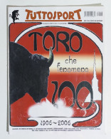 43926 Allegato TuttoSport - 100 Anni Torino - Toro Che Fenomeno 1906 2006 - Sports