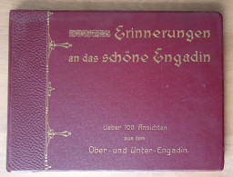 Erinnerungen An Das Schöne Engadin  100 Ansichten Aus Dem Ober-und Unter-Engadin  Souvenir 100 Vues De L'Engadine Suisse - Fotografie