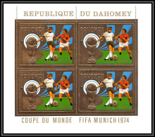 85813/ N°586 A Football Soccer Munich 1974 Dahomey OR Gold Stamps ** MNH Bloc 4  - 1974 – Alemania Occidental