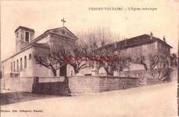 CPA FERNEY VOLTAIRE - L'EGLISE CATHOLIQUE - Ferney-Voltaire