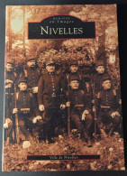 Livre 'Nivelles, Mémoire En Images' Par Georges Lecocq - Nijvel