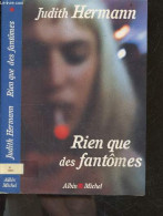 Rien Que Des Fantômes - Nouvelles - Judith Hermann, Dominique Autrand (Traduction) - 2005 - Other & Unclassified