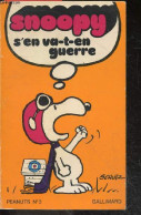 Snoopy S'en Va T En Guerre - SCHULZ CHARLES M. - 1974 - Autres & Non Classés