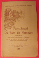 Pierre Samuel Du Pont De Nemours (1739-1817). Société Des Amis Du Vieux Château De Nemours. Causerie De 1936. Streletski - Ile-de-France