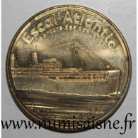 44 - SAINT NAZAIRE - ESCAL'ATLANTIC - LE PAQUEBOT - Monnaie De Paris - 2014 - 2014