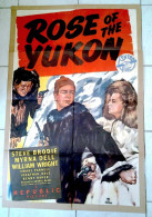 Affiche Originale Ciné ROSE OF THE YUKON George Blair Steve Brodie Myrna Dell Orig US 1 Sh 1949 - Affiches & Posters