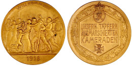 Bronzemedaille 1918. Unsern Tapfern Ausmarschierten Kameraden. 45 Mm. Vorzüglich, Zaponiert - Non Classés