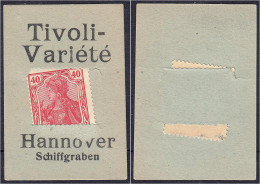 Tivoli-Variete, 40 Pfg. O.D. Karton, Anschrift Hannover Schiffgraben, V Von Variete Mit Kopfstriche. II- Tieste 2795.70. - [11] Emissions Locales