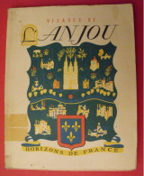 Visages De L'Anjou. Horizons De France. Wagret Boussard Levron Aillard-Bourdillon. 1951 - Bretagne