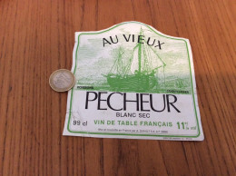 Etiquette De Vin « Au Vieux Pêcheur - POISSONS - COQUILLAGES - A. DUAULT (22) » (bateau) - Vino Blanco