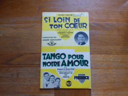 SI LOIN DE TON COEUR ( ANDRE VERCHUREN ) TANGO POUR NOTRE AMOUR ( FRANCIS BAXTER ) - Sonstige & Ohne Zuordnung