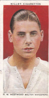 48 R Westwood, Bolton Wanderers  - Wills Cigarette Card - Association Footballers, 1935 - Original Card - Sport - Wills