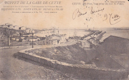 1904 Publicité Du Buffet De La Gare De Cette - Le Port - Vue Prise Du Fort St Pierre - Sete (Cette)