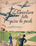 L AVIATION TELLE QU ON LA PARLE AVIATION MILITAIRE GUERRE 1914 1939 1945 ARMEE AIR PILOTE - Aviación