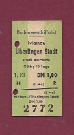 300124 - ALLEMAGNE - TICKET TRANSPORT MARITIME - 2772 Bodenseeschiffahrt MAINAU ÛBERLINGEN Stadt Und ZURTICK DM 1.80 - Europe