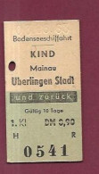 300124 - ALLEMAGNE - TICKET TRANSPORT MARITIME - 0541 Bodenseeschiffahrt KIND MAINAU ÛBERLINGEN Stadt Und ZURUCK DM 0.90 - Europa