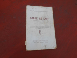 Soupe Au Lait  Comedie Gaie En 3 Actes   28 Fevrier  1953 Theatre Montansier - Autores Franceses