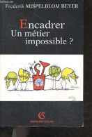 Encadrer, Un Métier Impossible ? - Frederik Mispelblom Beyer - 2009 - Comptabilité/Gestion