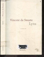 Lynx - Roman + Envoi De L'auteur - Vincent De Swarte - 2002 - Livres Dédicacés