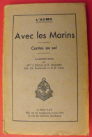 Avec Les Marins. Contes Au Sel. L'Aumo (Mounier). Ill. Enclos Froustey Rommaert Xans. A Dieu Vat 1939 - Sprookjes