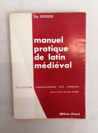 Manuel Pratique De Latin Médiéval. Connaissance Des Langues. Volume IV. - Otros & Sin Clasificación