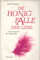 Die Honigfalle Der Liebe: Das Janusgesicht Des Seitensprungs - Andere & Zonder Classificatie