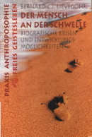 Der Mensch An Der Schwelle: Biografische Krisen Und Entwicklungsmöglichkeiten - Otros & Sin Clasificación
