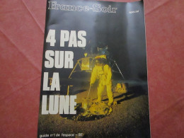 FRANCE-SOIR - Guide N°1 De L'Espace - 4 PAS SUR LA LUNE (16 Pages+2 Dépliants) - Télévision