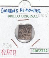 CRE2722 MONEDA DIRHAM ALMOHADE PLATA BRILLO ORIGINAL - Autres & Non Classés