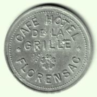 FRANCE / NECESSITE / CAFE HOTEL DE LA GRILLE / FLORENSAC 25 CENTIMES / ALU / NON DATE / 1.88 G / 28mm - Otros & Sin Clasificación