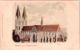 Gruss Aus Halberstadt , Dom  (Gelaufen 1900) - Halberstadt