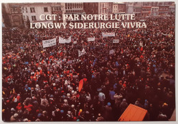 LONGWY (54 Meurthe Et Moselle) - Syndicat CGT - SIDERURGIE / Manifestation 19 Décembre 1978 - Manifestazioni
