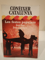 Conèixer Catalunya. Les Festes Populars. Joan Prat I Jesús Contreras. Editorial Dopesa 2. 1979 - Cultural