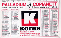 Calendarietto - Kores - Palludium - Copianett - Milano - Roma - Anno 1971 - Petit Format : 1971-80