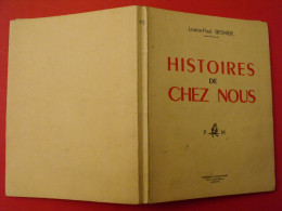 Histoire De Chez Nous. Louise-Paul Besnier. Alençon Orne Normandie. 1955.  Exemplaire Numéroté N° 94 - Normandië