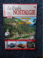 642-Le Train Nostalgie N°15 Avec Dvd-La Réouverture De La Ligne Nice Coni - Trains