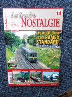 642-Le Train Nostalgie N°14 Avec  Dvd-La Banlieue Ouest Et Les Rames Standard - Trains