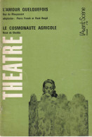 L'AVANT-SCENE - THEATRE N° 418 -  L' AMOUR QUELQUEFOIS LE COSMONAUTE AGRICOLE - French Authors