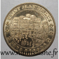64 - SAINT JEAN DE LUZ - PAYS BASQUE - Monnaie De Paris - 2009 - 2009