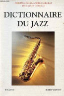 Dictionnaire Du Jazz - Collection " Bouquins " - Nouvelle édition Augmentée. - Carles Philippe & Clergeat André & Comoll - Muziek