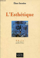 L'Esthétique - Collection " Philo " - Dédicace De L'auteur. - Escoubas Eliane - 2003 - Livres Dédicacés