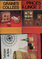 Lot De 3 Ouvrages : Technique Du Rotin + Graines Collees + Pinces A Linge N°2 - BAUTA ANNE- PLOQUIN GENEVIEVE - 1979 - Home Decoration