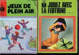 Lot De 2 Ouvrages : Jouez Avec La Feutrine + Jeux De Plein Air - MORIN CLAUDE- LIMBOS EDOUARD- Renard Christiane - 1979 - Innendekoration