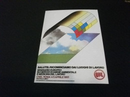 UIL SINDACATO UNIONE ITALIANA DEL LAVORO SALUTE RICOMINCIAMO DAI LUOGHI DI LAVORO CNEL ROMA 1985 - Labor Unions