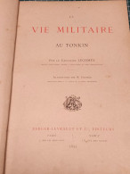 LA VIE MILITAIRE AU TONKIN PAR LE CAPITAINE LECOMTE 1893 - Francés