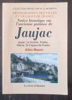 Notice Historique Sur L Ancienne Paroisse De Jaujac (Jaujac, La Souche, Prades.. Régionalisme - Rhône-Alpes