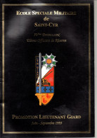 Ecole Spéciale Militaire De SAINT-CYR, 15ème Batallion élèves Officiers De Réserve Promotion GIARD, 72 Pages, 1993 - French