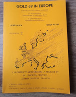 Les Districts Aurifères De La Marche Et Du Limousin Mines Or Minéralogie Géologie 1989 - Wetenschap