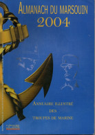 Almanach Du Marsouin, 2004, Annuaire Des Troupes De Marines, 180 Pages, Militaire, Colonial Soldat, Bigors - Français
